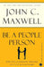 Be a People Person by John C. Maxwell