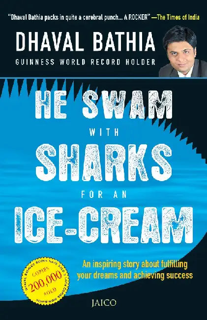 He Swam with Sharks for an Ice-Cream by Dhaval Bathia