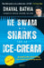 He Swam with Sharks for an Ice-Cream by Dhaval Bathia