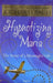 Hypnotizing Maria by Richard Bach