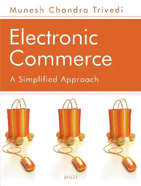 Electronic Commerce by Munesh Chandra Trivedi