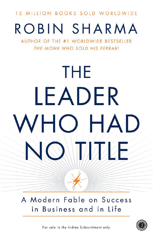 The Leader Who Had No Title by Robin Sharma