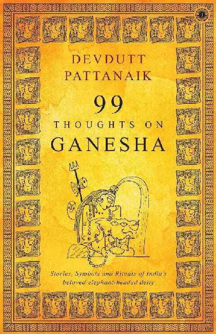 99 Thoughts on Ganesha by Devdutt Pattanaik