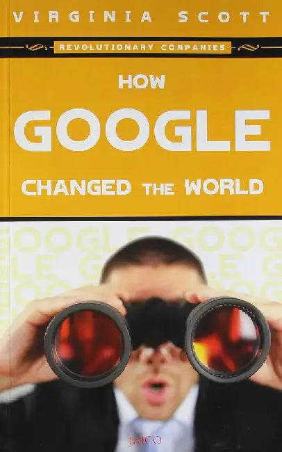 How Google Changed the World by Virginia Scott