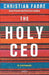 The Holy CEO: An Autobiography by Christian Fabre