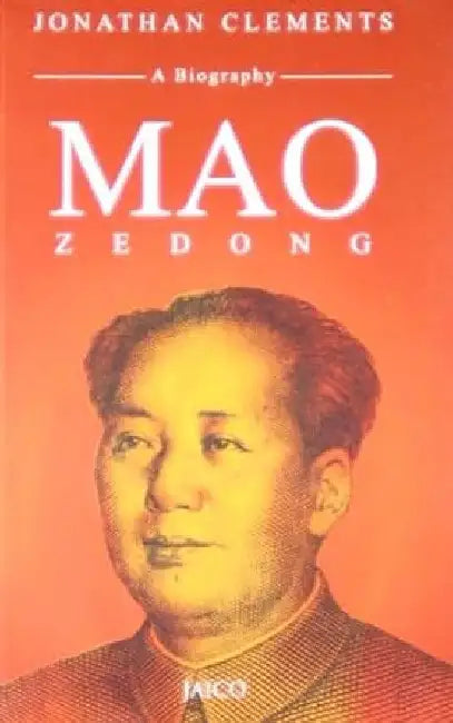 Mao Zedong by Jonathan Clements