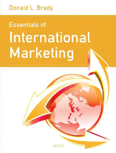 Essentials of International Marketing by Donald L. Brady