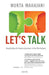 Let's Talk: Negotiation & Communication at the Workplace by Mukta Mahajani