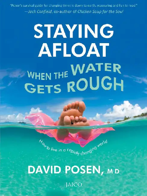 Staying Afloat When the Water Gets Rough by David Posen, M.D.