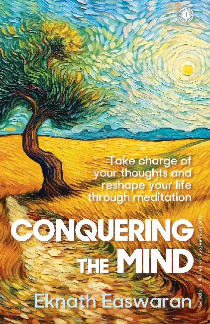 Conquering the Mind by Eknath Easwaran