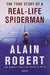 The True Story of a Reallife Spiderman by Alain Robert