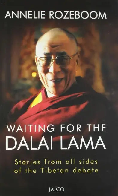 Waiting for the Dalai Lama by Annelie Rozeboom