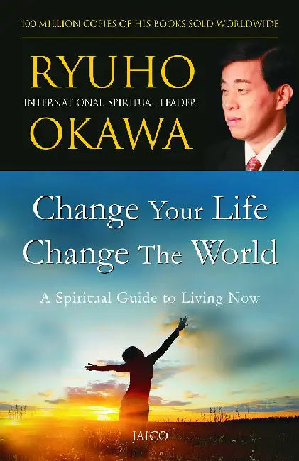 Change Your Life, Change the World by Ryuho Okawa