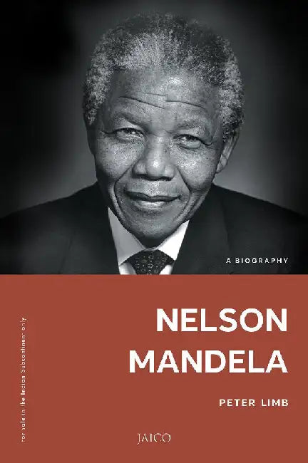 Nelson Mandela: A Biography by Peter Limb