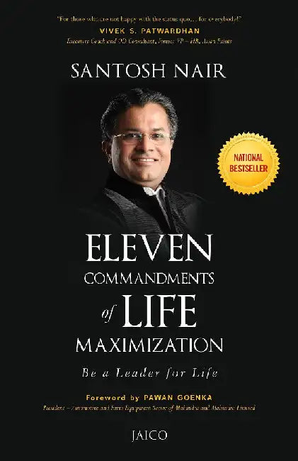 Eleven Commandments of Life Maximization: Be a Leader for Life by Santosh Nair