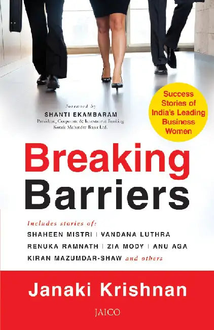 Breaking Barriers: Success Stories of India's Leading Business Women by Janaki Krishnan