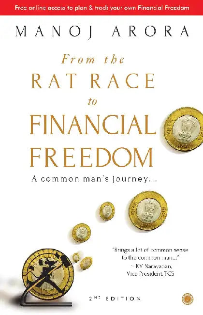 From the Rat Race to Financial Freedom by Manoj Arora