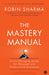 The Mastery Manual by Robin Sharma