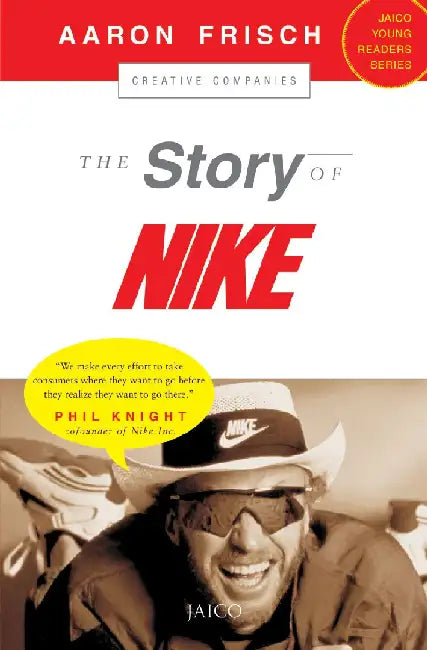 The Story of Nike by Aaron Frisch