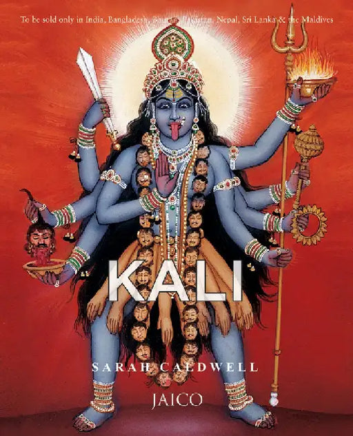 Kali: Slayer of Illusion by Sarah Caldwell