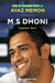 M S Dhoni: Captain Cool by Ayaz Memon