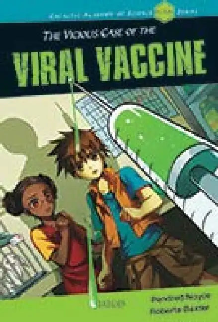 The Vicious Case of the Viral Vaccine by Pendred Noyce , Roberta Baxter
