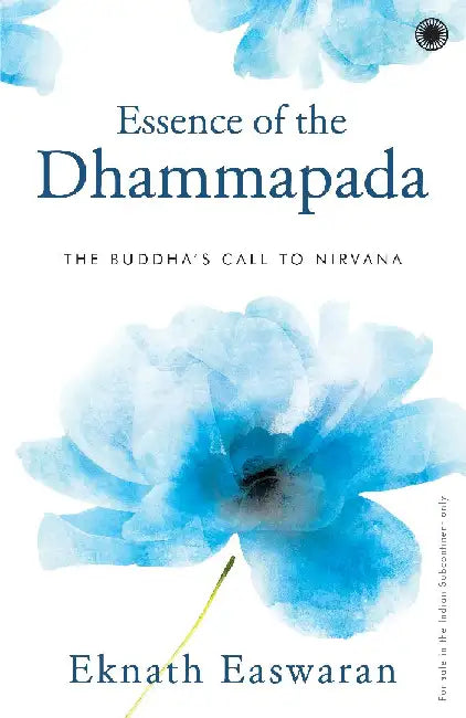 Essence of the Dhammapada by Eknath Easwaran