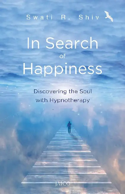 In Search of Happiness by Swaati R. Shiv