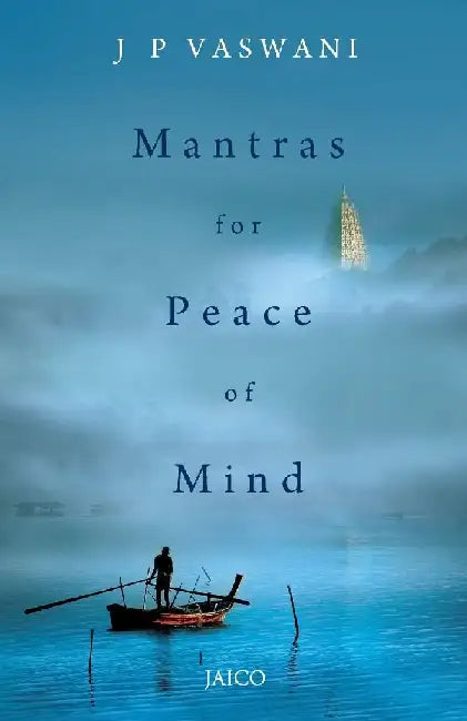 Mantras for Peace of Mind by J. P. Vaswani