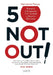50 Not Out! by Paruvu Harimohan