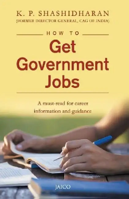 How to Get Government Jobs by K. P. Shashidharan