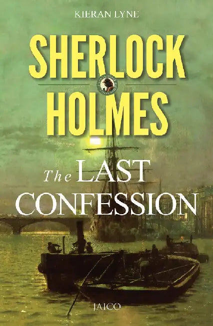 Sherlock Holmes: The Last Confession by Kieran Lyne