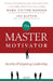 The Master Motivator by Mark Victor Hansen , Joe Batten