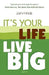 It’s Your Life, Live Big by Josh Hinds