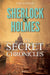 Sherlock Holmes: The Secret Chronicles by June Thomson