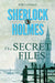 Sherlock Holmes: The Secret Files by June Thomson