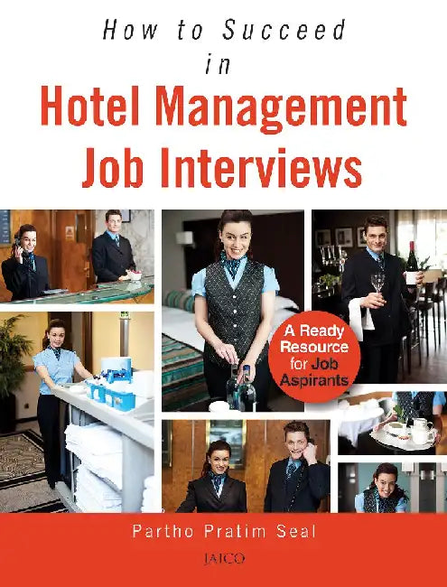 How to Succeed in Hotel Management Job Interviews by Partho Pratim Seal