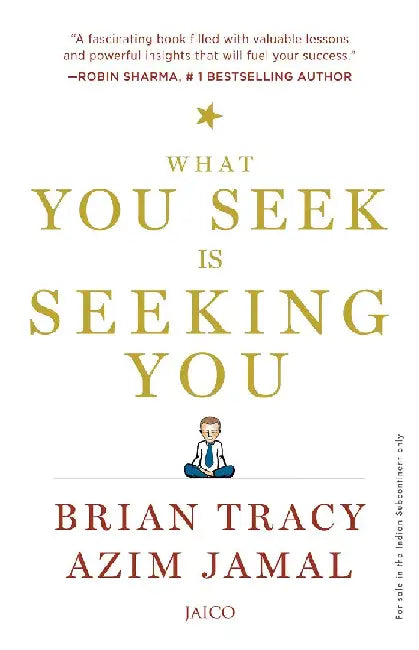 What You Seek Is Seeking You by Brian Tracy , Azim Jamal
