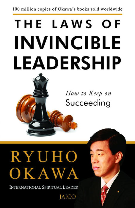 The Laws of Invincible Leadership by Ryuho Okawa
