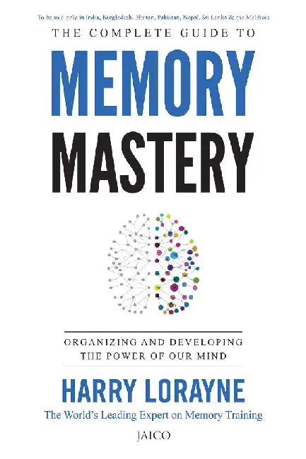 The Complete Guide to Memory Mastery by Harry Lorayne