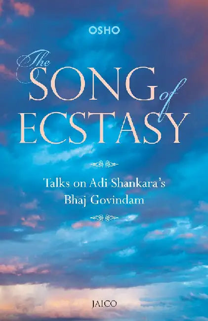 The Song of Ecstasy by Osho