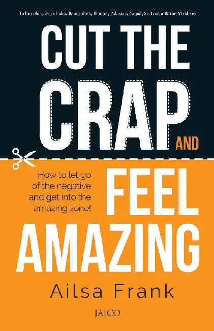 Cut the Crap and Feel Amazing by Ailsa Frank