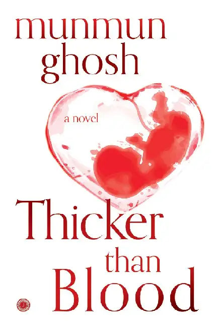 Thicker Than Blood by Munmun Ghosh