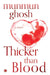 Thicker Than Blood by Munmun Ghosh
