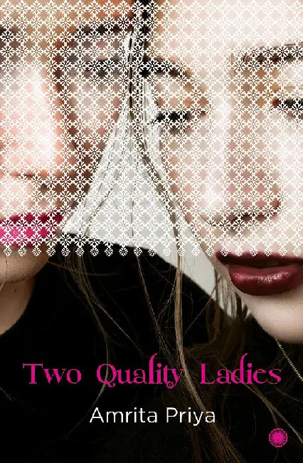 Two Quality Ladies by Amrita Priya