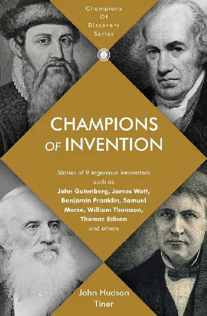 Champions of Invention by John Hudson Tiner
