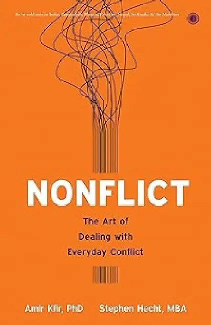 Nonflict by Amir Kfir, PhD , Stephen Hecht, MBA