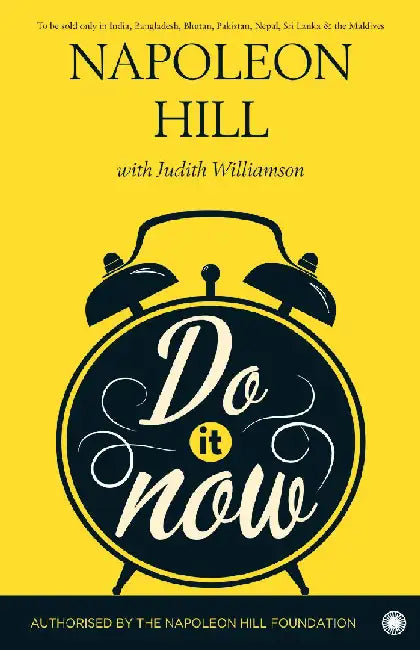 Do It Now! by Napoleon Hill with Judith Williamson