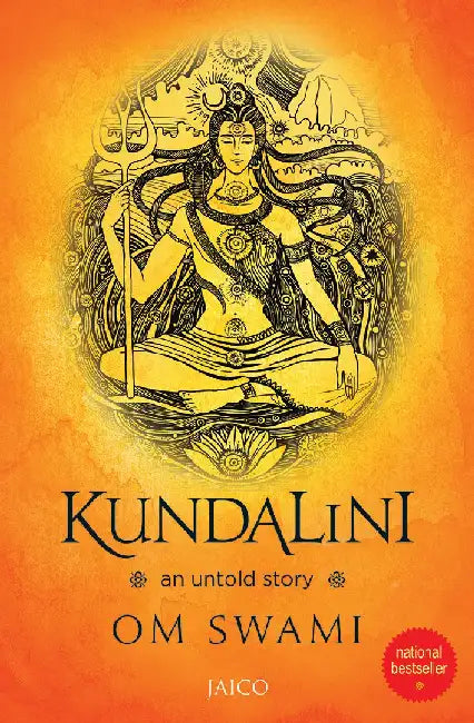 Kundalini: An untold story by Om Swami