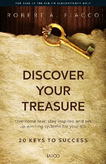 Discover Your Treasure by Robert A Fiacco